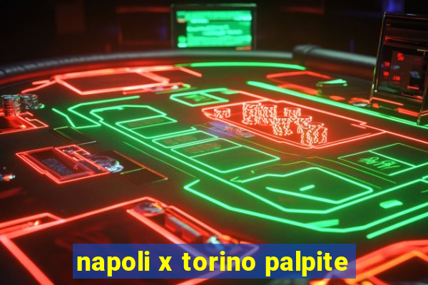 napoli x torino palpite